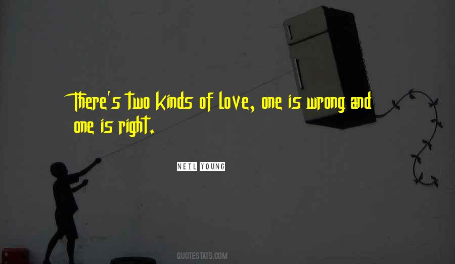 Right Kind Of Love Quotes #406905