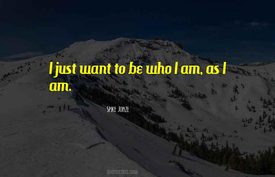 Quotes About As I Am #1321631