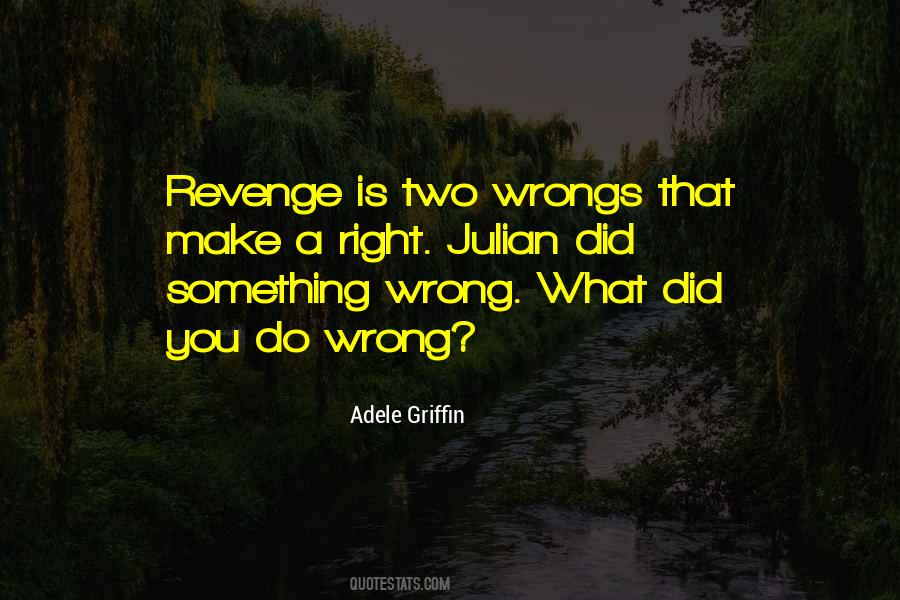 Right My Wrongs Quotes #578149