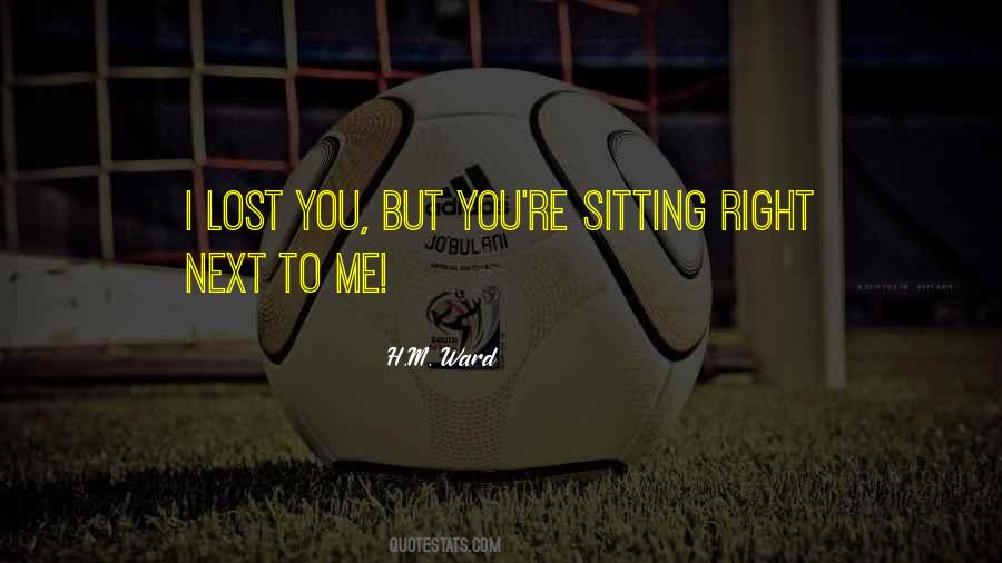 Right Next To You Quotes #170638