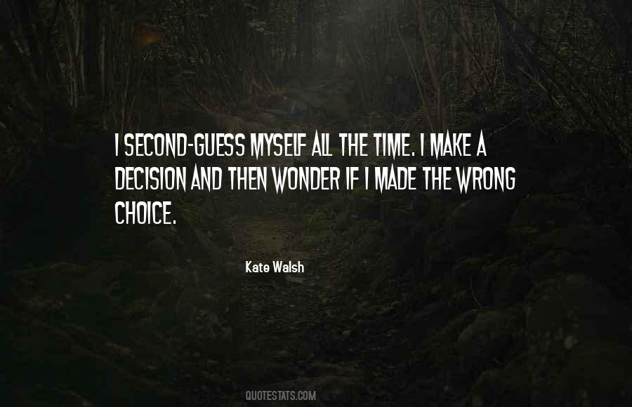 Right Or Wrong Decision Quotes #409499