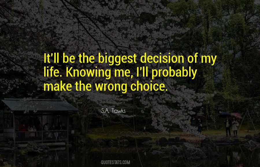 Right Or Wrong Decision Quotes #463350