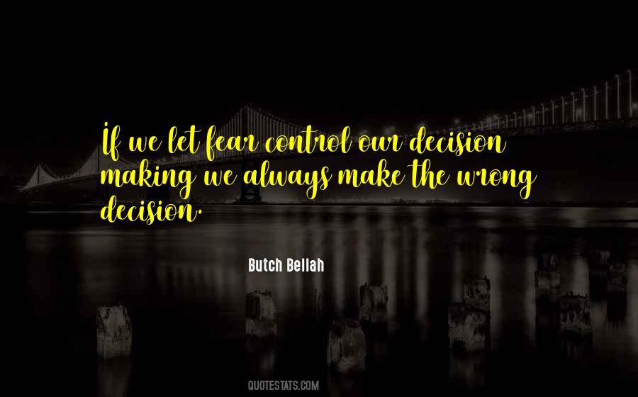 Right Or Wrong Decision Quotes #55818