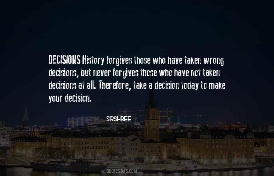 Right Or Wrong Decision Quotes #657065