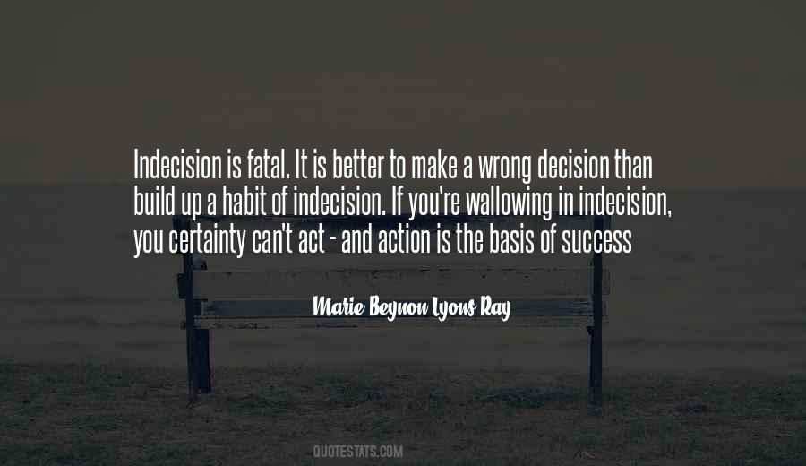 Right Or Wrong Decision Quotes #690139