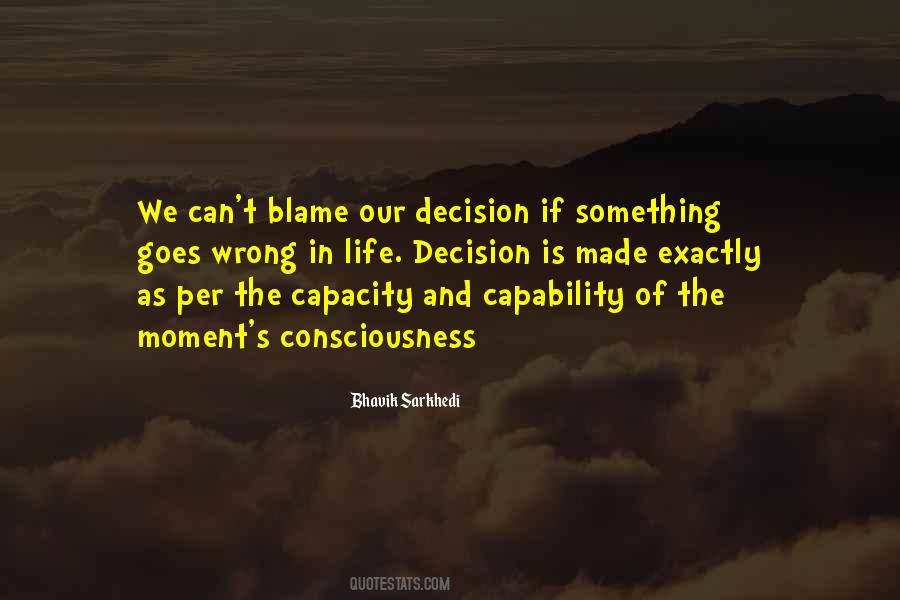 Right Or Wrong Decision Quotes #845154