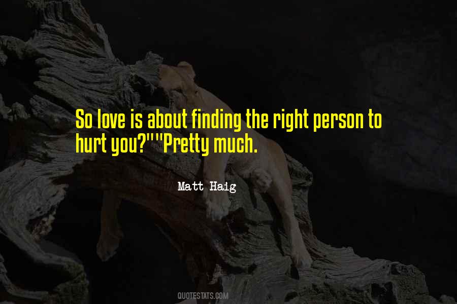 Right Person To Love Quotes #1062496