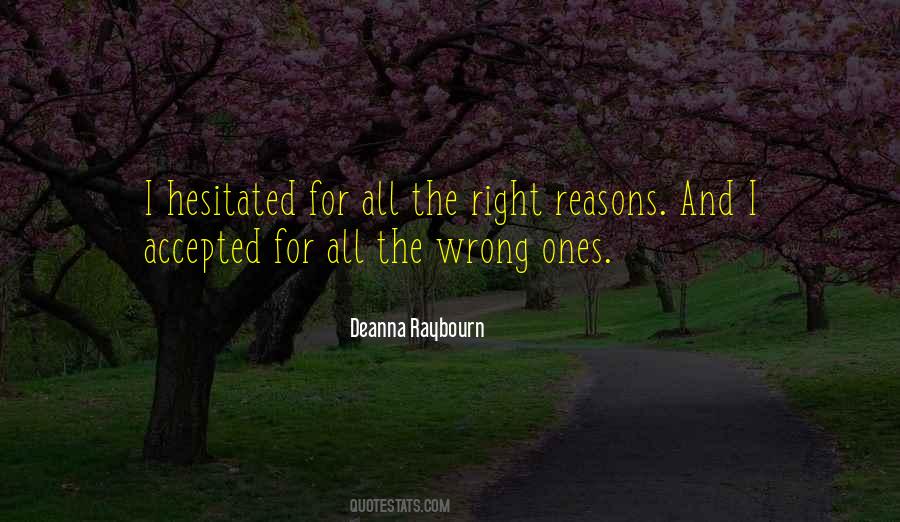 Right Reasons Quotes #128025