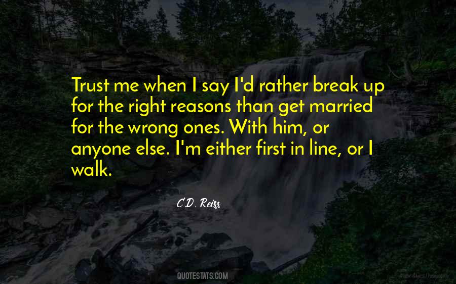 Right Reasons Quotes #421315