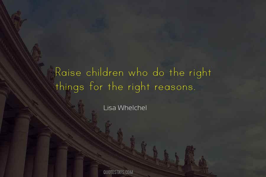 Right Reasons Quotes #665843