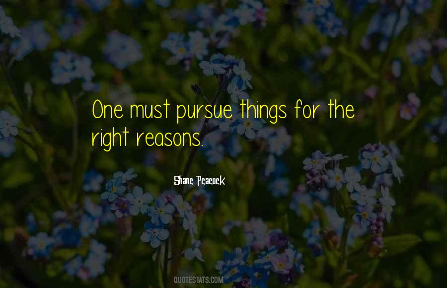 Right Reasons Quotes #831123