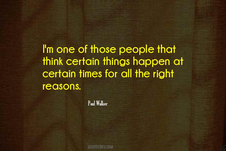 Right Reasons Quotes #883431