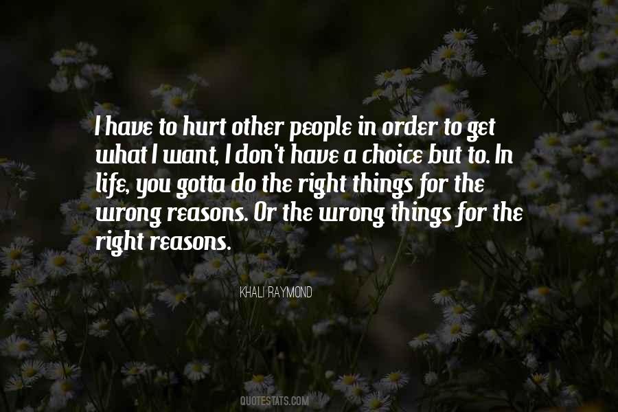 Right Reasons Quotes #900350