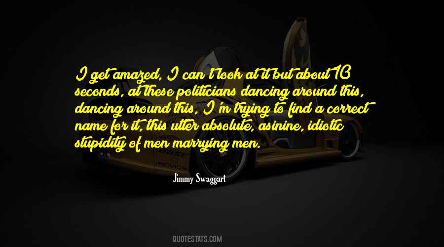 Quotes About Asinine #1409609