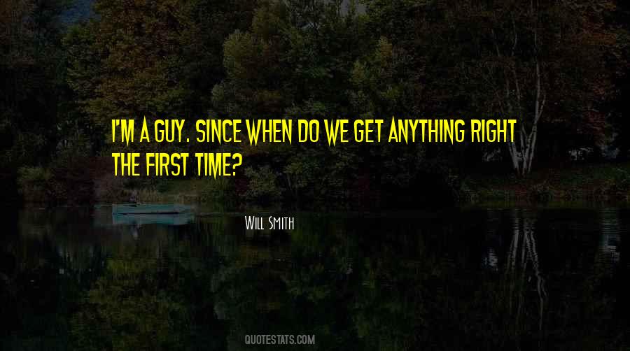Right The First Time Quotes #1222386
