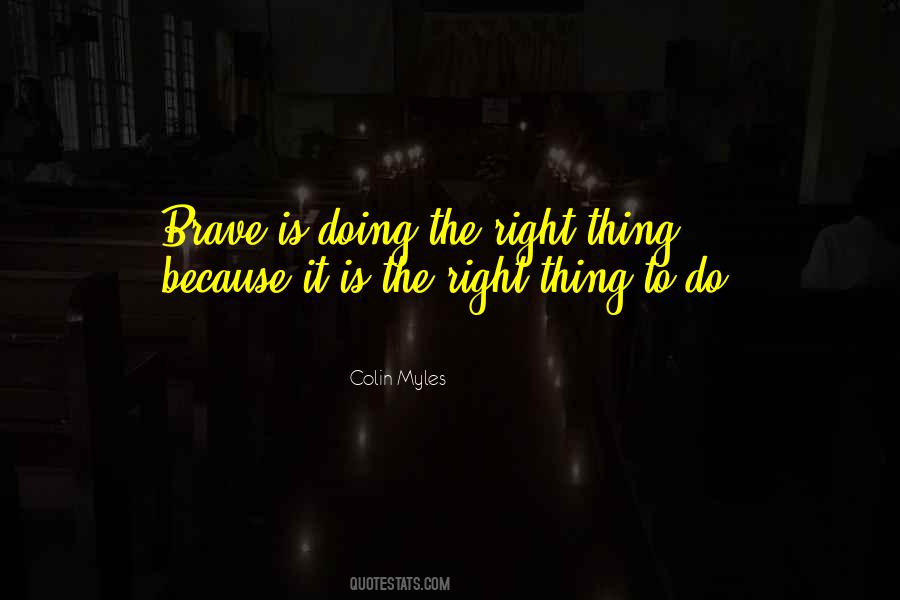 Right Thing To Do Quotes #1178624