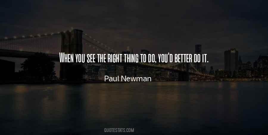 Right Thing To Do Quotes #1737363