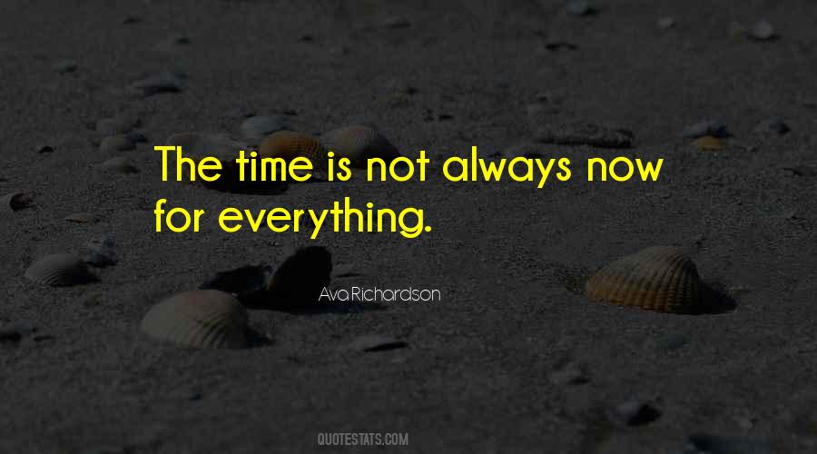 Right Time For Everything Quotes #570702