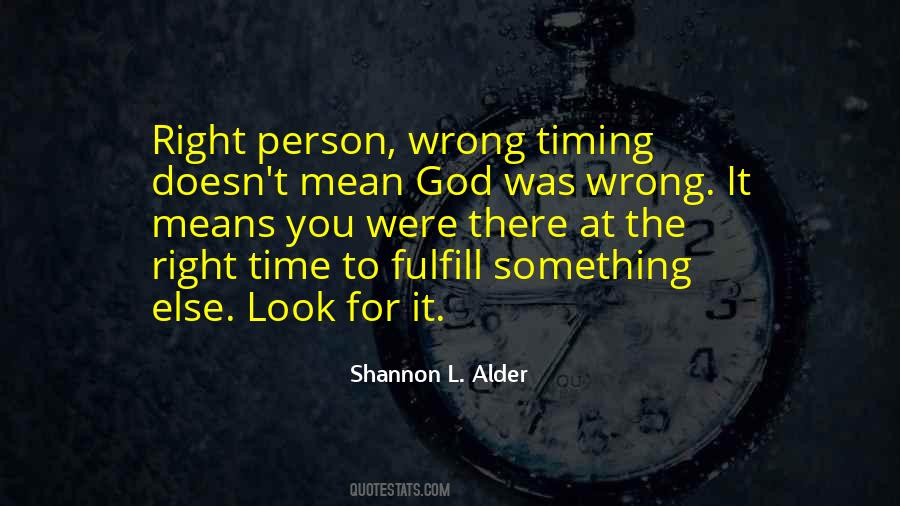 Right Time Right Person Quotes #1001589