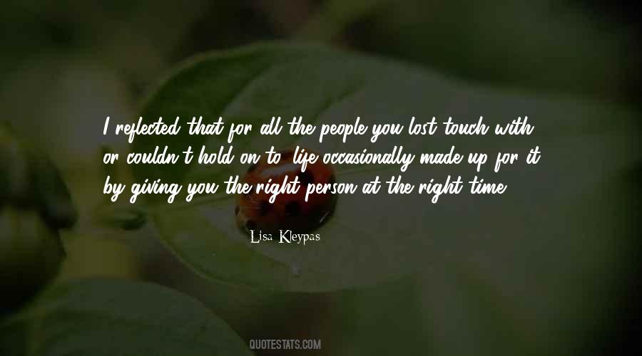 Right Time Right Person Quotes #1293382