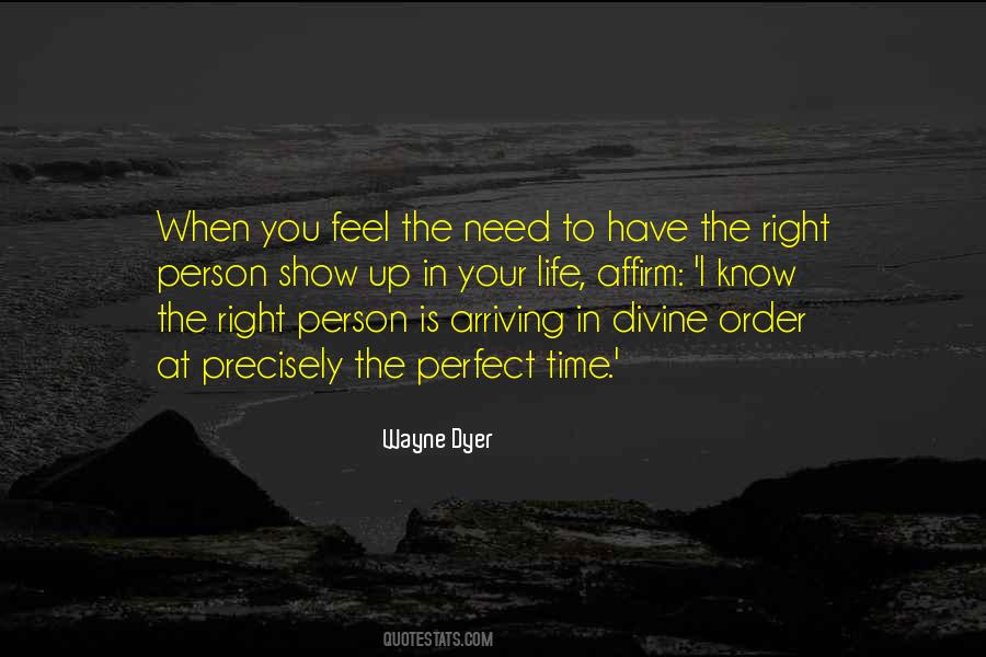 Right Time Right Person Quotes #158611