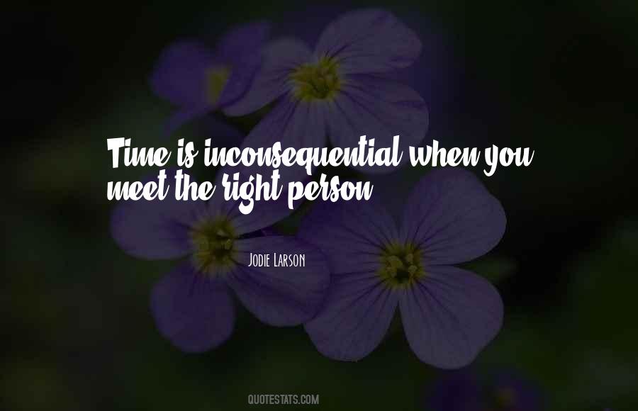 Right Time Right Person Quotes #778000