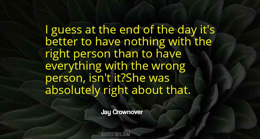 Right Wrong Person Quotes #1065