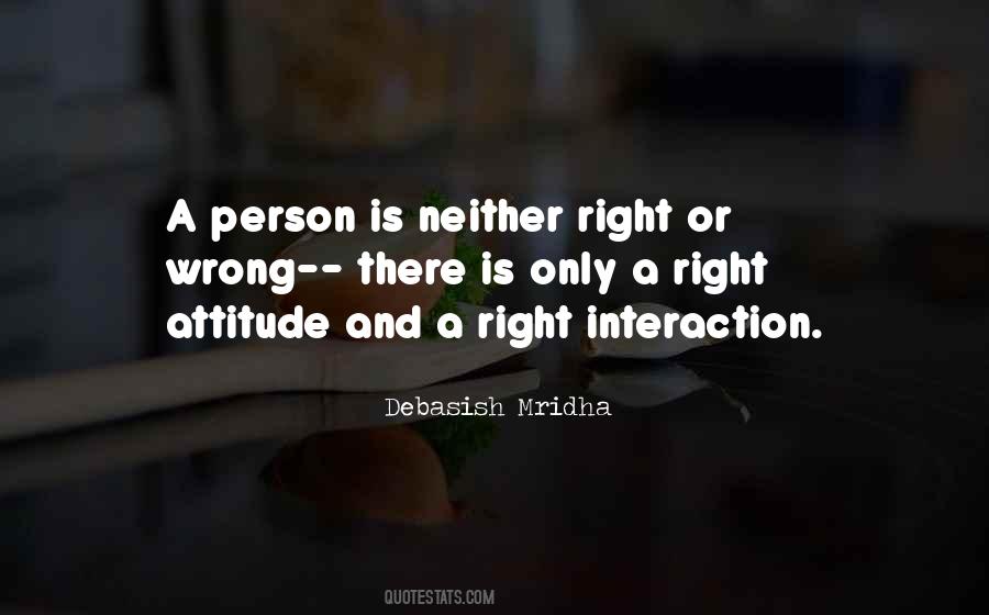 Right Wrong Person Quotes #1144954