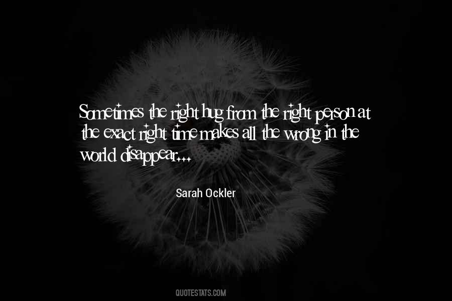 Right Wrong Person Quotes #1495162