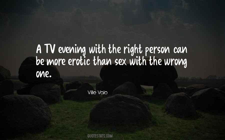 Right Wrong Person Quotes #771982