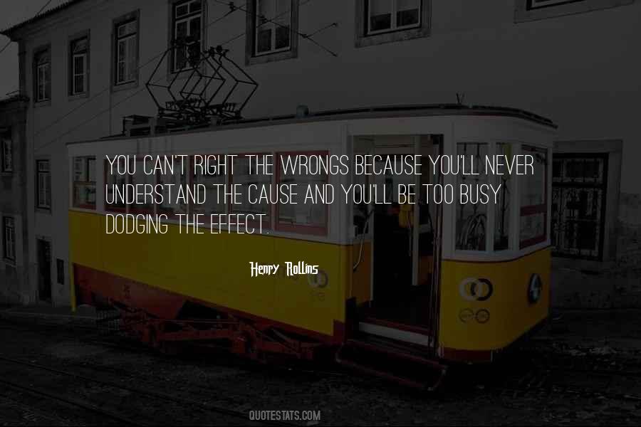 Right Your Wrongs Quotes #939009