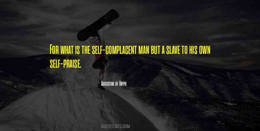 Quotes About Being Complacent #122597