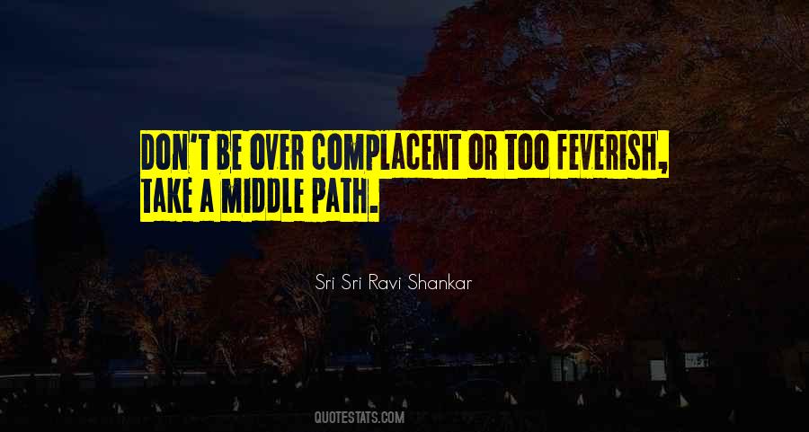 Quotes About Being Complacent #24169