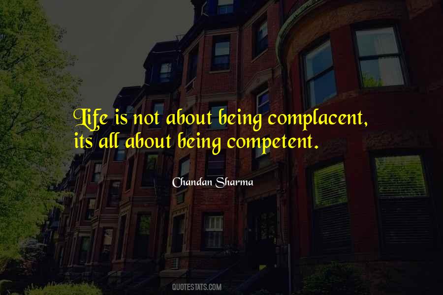 Quotes About Being Complacent #372877