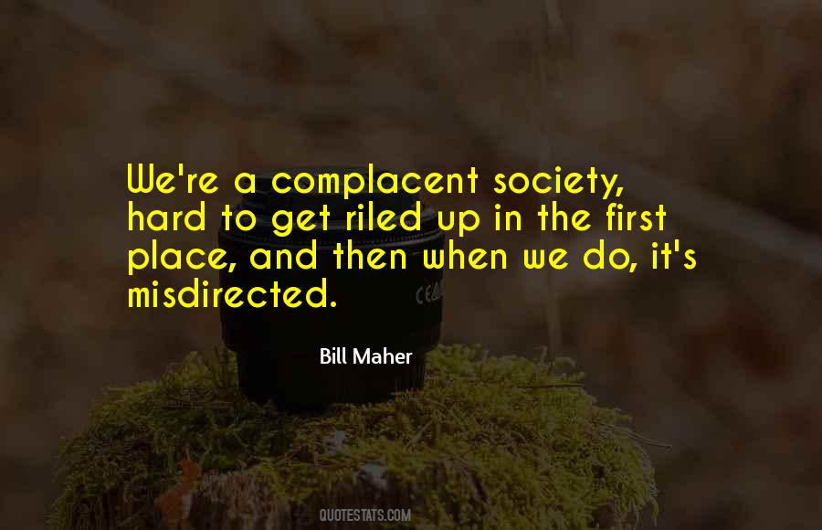 Quotes About Being Complacent #398723