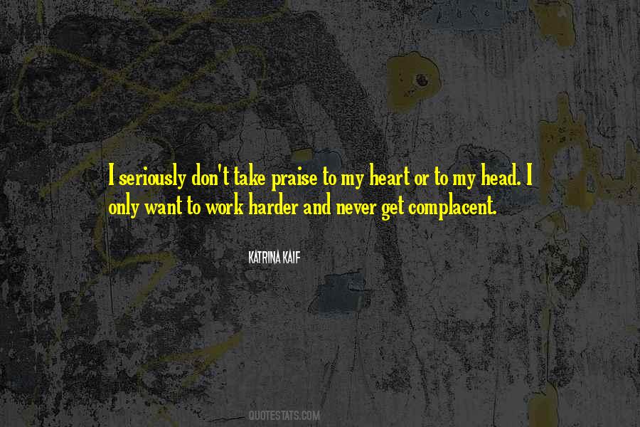 Quotes About Being Complacent #950177
