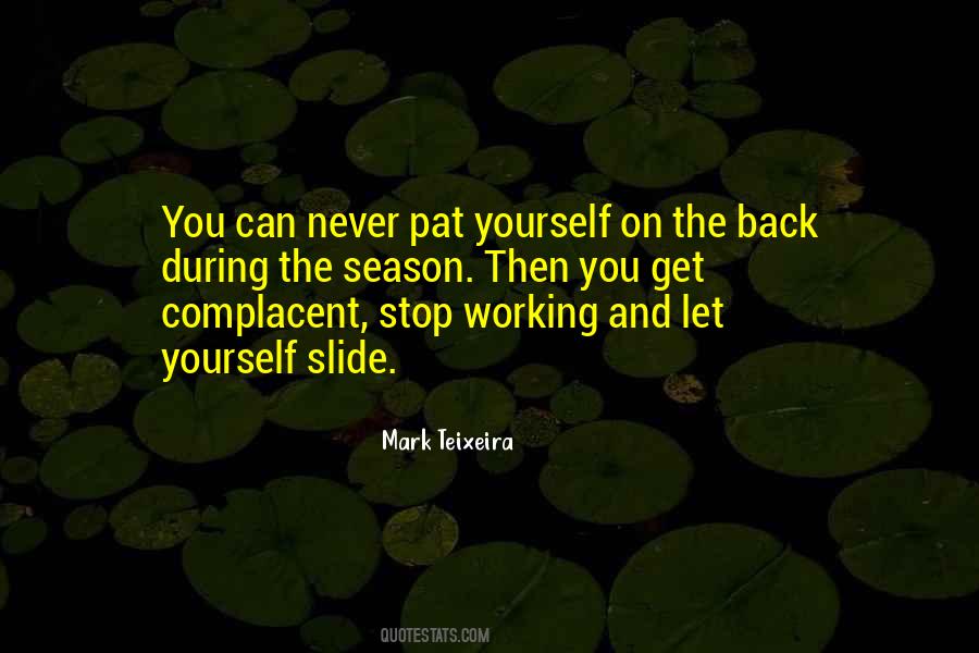 Quotes About Being Complacent #960041
