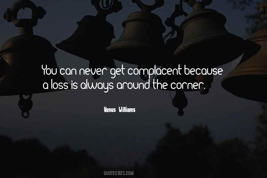 Quotes About Being Complacent #967714