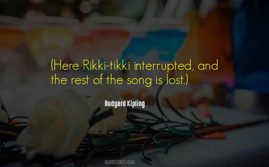 Rikki Tikki Quotes #30344