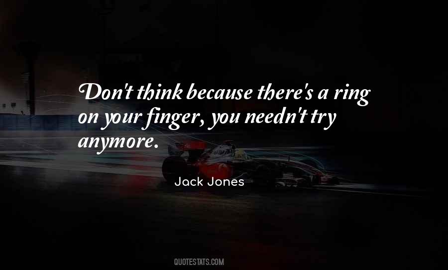 Ring On My Finger Quotes #1228267