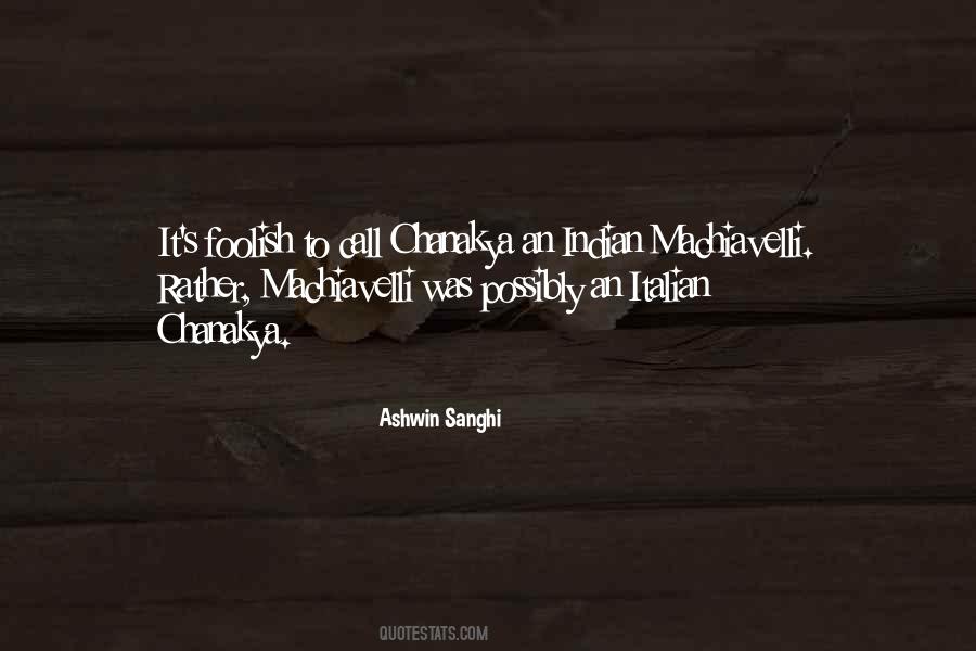 Quotes About Chanakya #1066166