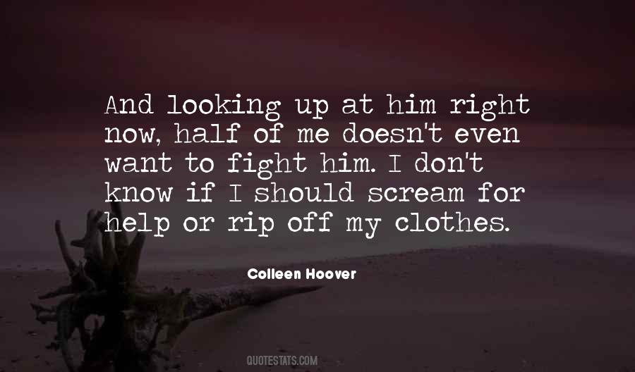 Rip My Clothes Off Quotes #1129299