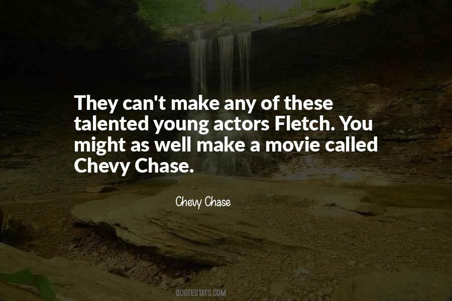 Quotes About Chevy Chase #1833194