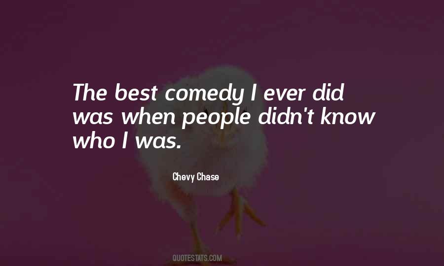Quotes About Chevy Chase #356504