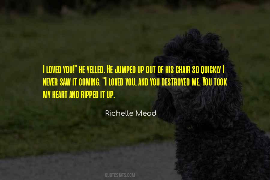 Ripped My Heart Quotes #1708309