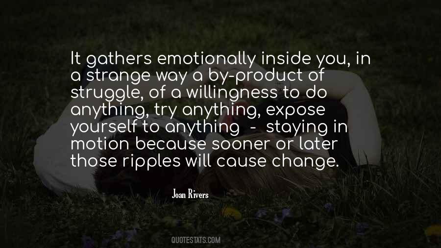 Ripples Of Change Quotes #1650556
