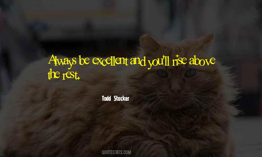 Rise Above The Rest Quotes #540134
