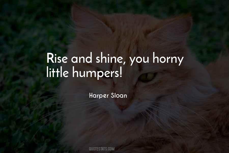 Rise Up And Shine Quotes #1776529