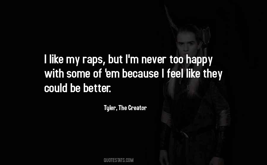 Quotes About Tyler The Creator #1164380