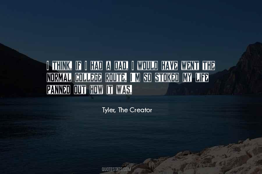 Quotes About Tyler The Creator #1261440